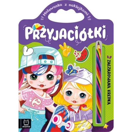 PRZYJACIÓŁKI. ZACZAROWANA KREDKA. MALOWANKA Z NAKLEJKAMI