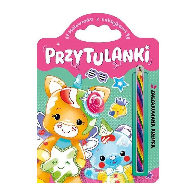 PRZYTULANKI. ZACZAROWANA KREDKA. MALOWANKA Z NAKLEJKAMI