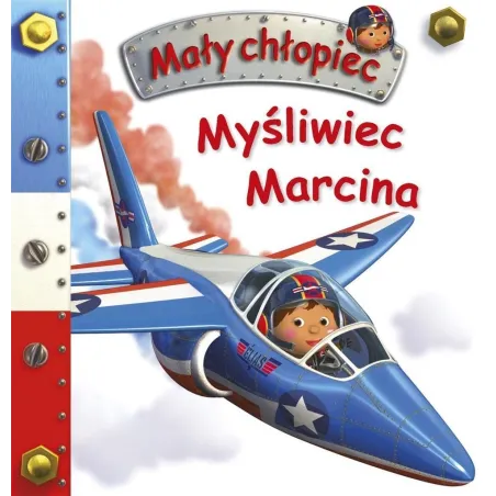 MYŚLIWIEC MARCINA. MAŁY CHŁOPIEC