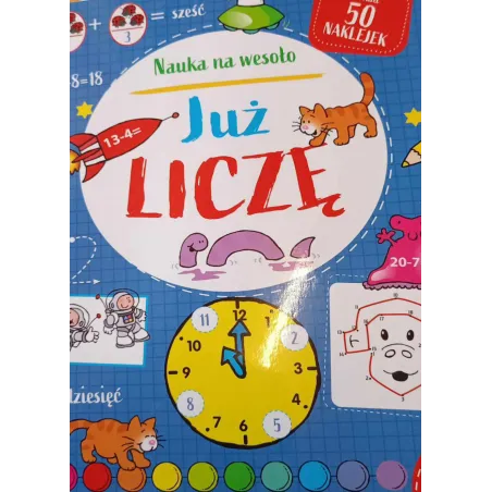 JUŻ LICZĘ. NAUKA NA WESOŁO. KSIĄŻKA Z NAKLEJKAMI