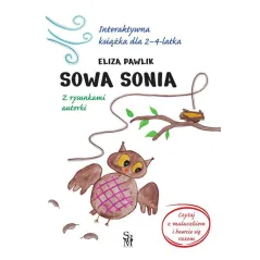 SOWA SONIA. INTERAKTYWNA KSIĄŻKA DLA 2-4-LATKA