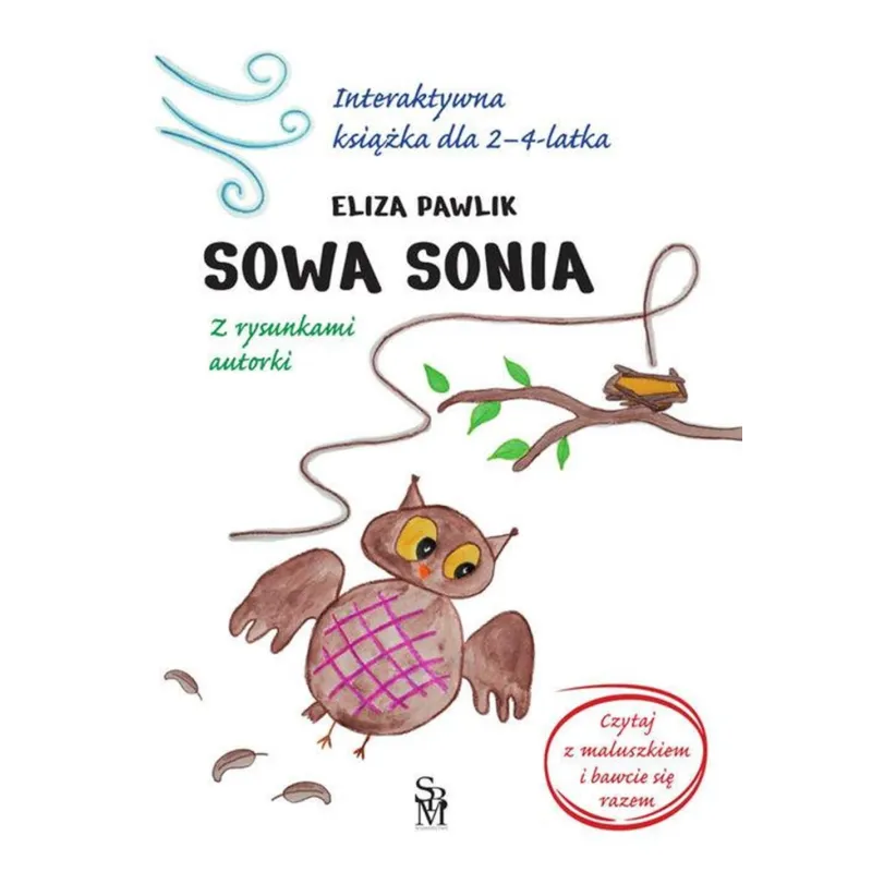 SOWA SONIA. INTERAKTYWNA KSIĄŻKA DLA 2-4-LATKA