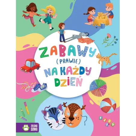 Zabawy prawie na każdy dzień Opracowanie zbiorowe