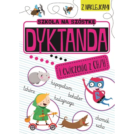 DYKTANDA I ĆWICZENIA Z CH/H. SZKOŁA NA SZÓSTKĘ. KSIĄŻKA Z NAKLEJKAMI