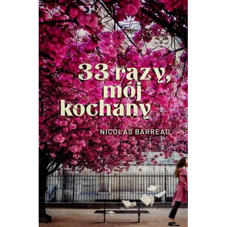 33 Razy, Mój Kochany 33 Razy, Mój Kochany