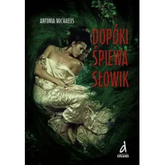 DOPÓKI ŚPIEWA SŁOWIK