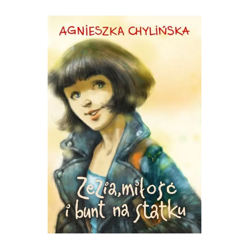 ZEZIA MIŁOŚĆ I BUNT NA STATKU Agnieszka Chylińska - Pascal