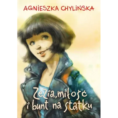 ZEZIA MIŁOŚĆ I BUNT NA STATKU Agnieszka Chylińska - Pascal
