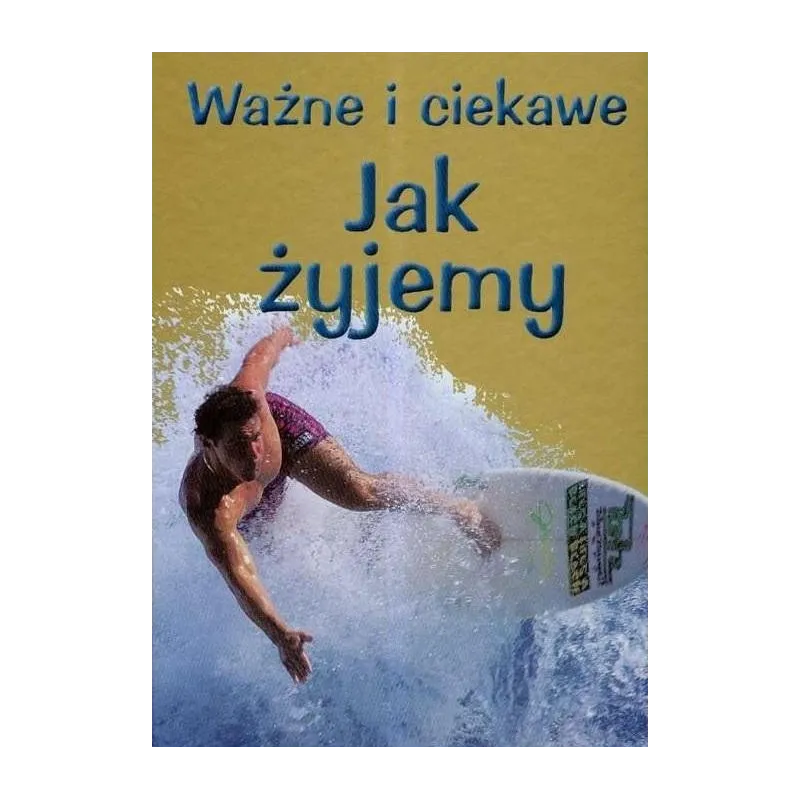 JAK ŻYJEMY. WAŻNE I CIEKAWE