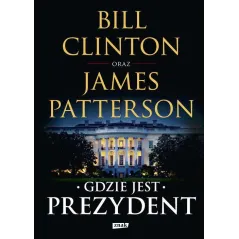 GDZIE JEST PREZYDENT James Patterson, Bill Clinton - Znak
