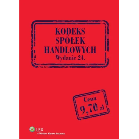 Kodeks Spółek Handlowych. Przepisy Kodeks Spółek Handlowych. Przepisy