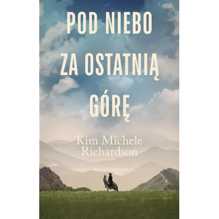 Pod Niebo Za Ostatnią Górę