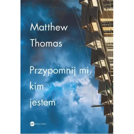 PRZYPOMNIJ MI KIM JESTEM Matthew Thomas