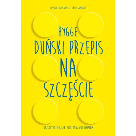 Hygge. Duński Przepis Na Szczęście Hygge. Duński Przepis Na Szczęście