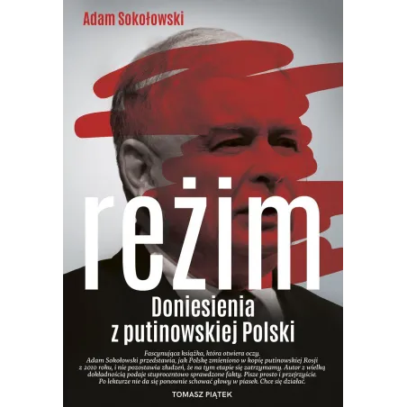 Reżim. Doniesienia Z Putinowskiej Polski Reżim. Doniesienia Z Putinowskiej Polski