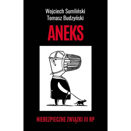 Aneks. Niebezpieczne Związki Iii Rp