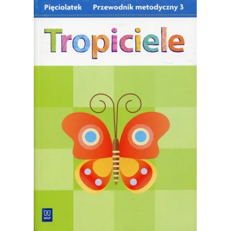 Tropiciele Pięciolatek Przewodnik Metodyczny 3 Tropiciele Pięciolatek Przewodnik Metodyczny 3