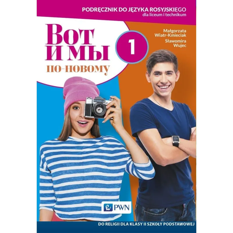 WOT I MY 1 PODRĘCZNIK DO JĘZYKA ROSYJSKIEGO DLA LICEUM I TECHNIKUM