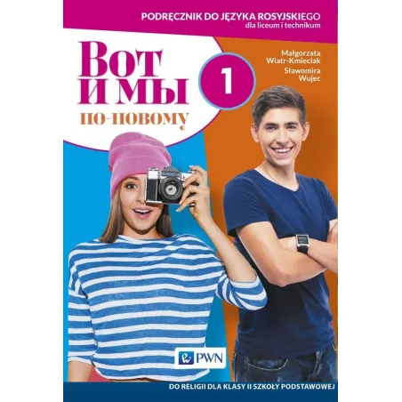 Wot I My 1 Podręcznik Do Języka Rosyjskiego Dla Liceum I Technikum Wot I My 1 Podręcznik Do Języka Rosyjskiego Dla Liceum I Technikum