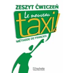 LE NOUVEAU TAXI 2 ZESZYT ĆWICZEŃ