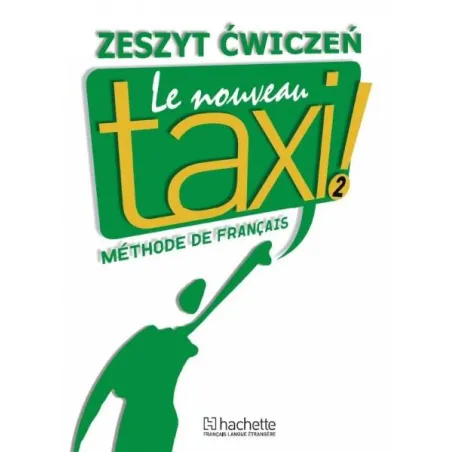 LE NOUVEAU TAXI 2 ZESZYT ĆWICZEŃ