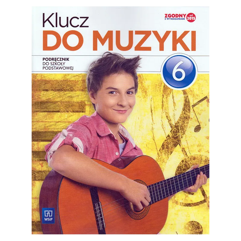 KLUCZ DO MUZYKI PODRĘCZNIK DLA KLASY 6 SZKOŁY PODSTAWOWEJ