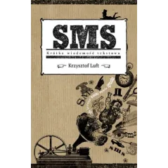 SMS. Krótka wiadomość tekstowa OT Krzysztof Luft