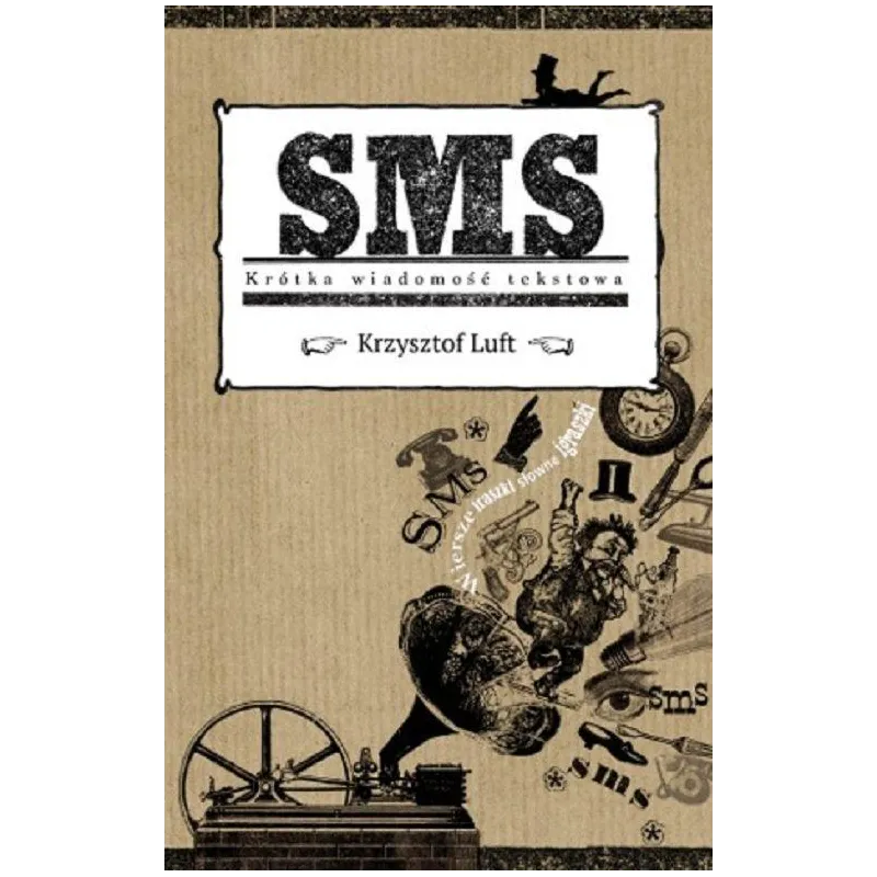 SMS. Krótka wiadomość tekstowa OT Krzysztof Luft