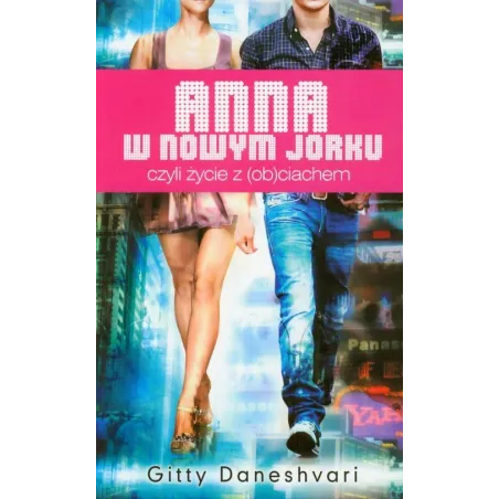 ANNA W NOWYM JORKU CZYLI ŻYCIE Z (OB)CIACHEM