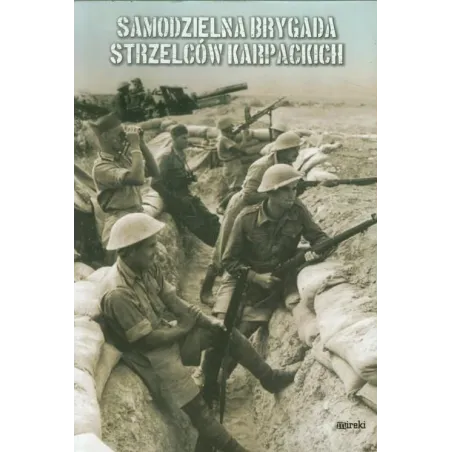 SAMODZIELNA BRYGADA STRZELCÓW KARPACKICH - MIreki