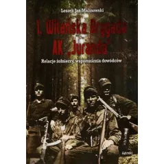 1. WILEŃSKA BRYGADA AK JURANDA Leszek Jan Malinowski