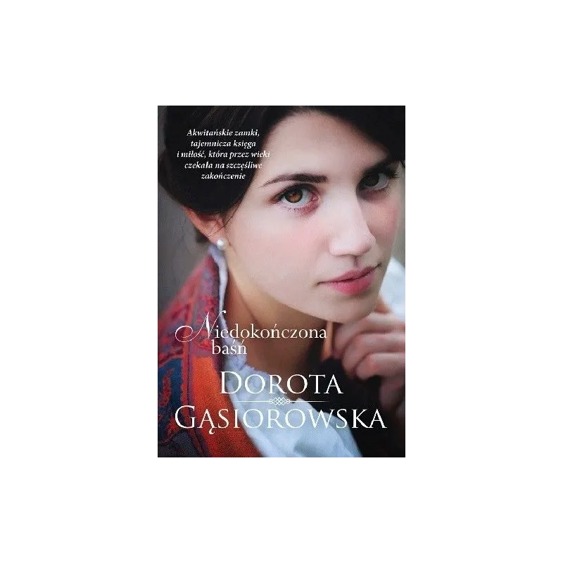 NIEDOKOŃCZONA BAŚŃ Dorota Gąsiorowska 
