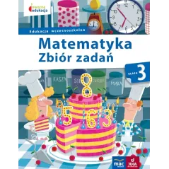 MATEMATYKA ZBIÓR ZADAŃ KLASA 3 EDUKACJA WCZESNOSZKOLNA