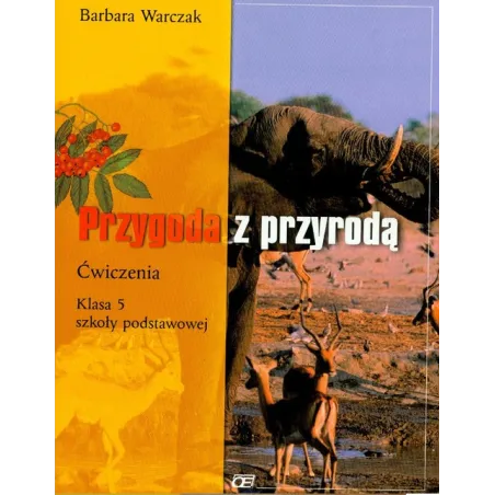 PRZYGODA Z PRZYRODĄ ĆWICZENIA KLASA 5 SZKOŁY PODSTAWOWEJ