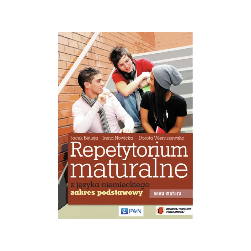 REPETYTORIUM MATURALNE Z JĘZYKA NIEMIECKIEGO ZAKRES PODSTAWOWY