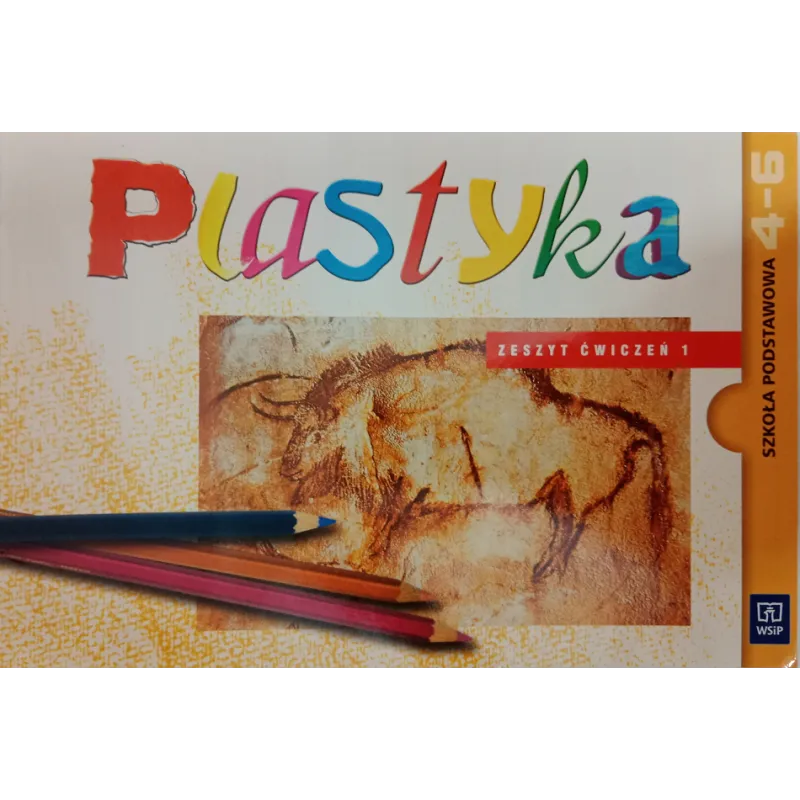 PLASTYKA ZESZYT ĆWICZEŃ 1 SZKOŁA PODSTAWOWA 4-6