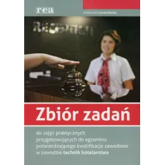 ZBIÓR ZADAŃ DO ZAJĘĆ PRAKTYCZNYCH PRZYGOTOWUJĄCYCH DO EGZAMINU POTWIERDZAJĄCEGO KWALIFIKACJE ZAWODOWE