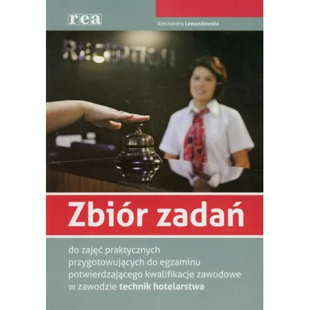 Zbiór Zadań Do Zajęć Praktycznych Przygotowujących Do Egzaminu Potwierdzającego Kwalifikacje Zawodowe
