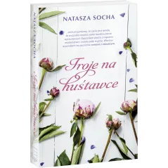 TROJE NA HUŚTAWCE Natasza Socha - Edipresse Polska