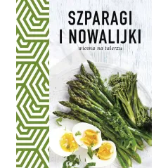 SZPARAGI I NOWALIJKI WIOSNA NA TALERZU - Buchmann