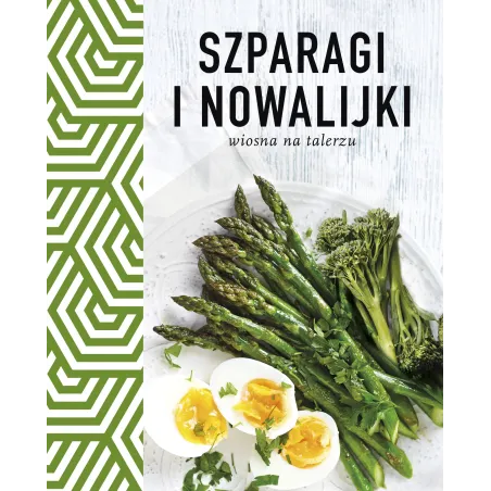 SZPARAGI I NOWALIJKI WIOSNA NA TALERZU - Buchmann