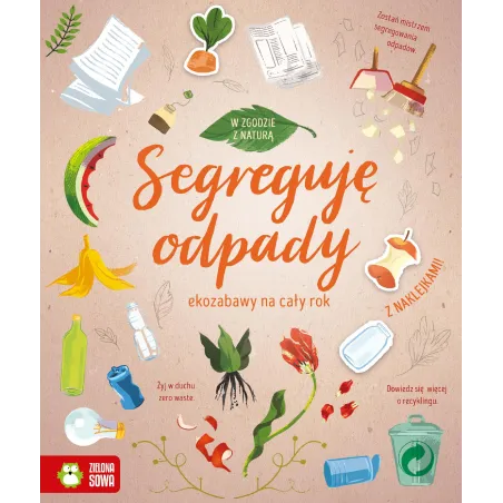 SEGREGUJĘ ODPADY. W ZGODZIE Z NATURĄ