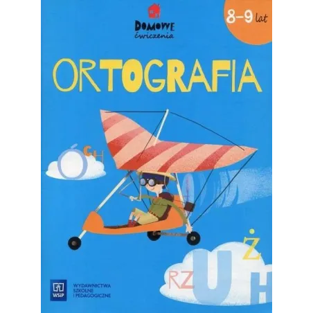 ORTOGRAFIA. DOMOWE ĆWICZENIA 8-9 LAT