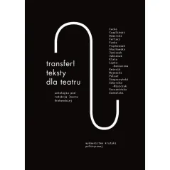 TRANSFER! TEKSTY DLA TEATRU ANTOLOGIA