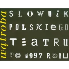SŁOWNIK POLSKIEGO TEATRU