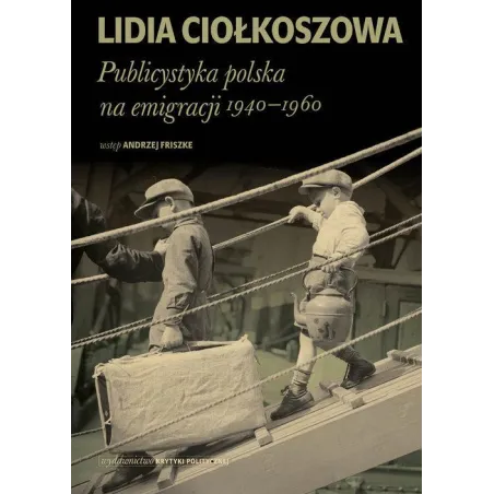 Publicystyka Polska Na Emigracji 1940-1960 Publicystyka Polska Na Emigracji 1940-1960