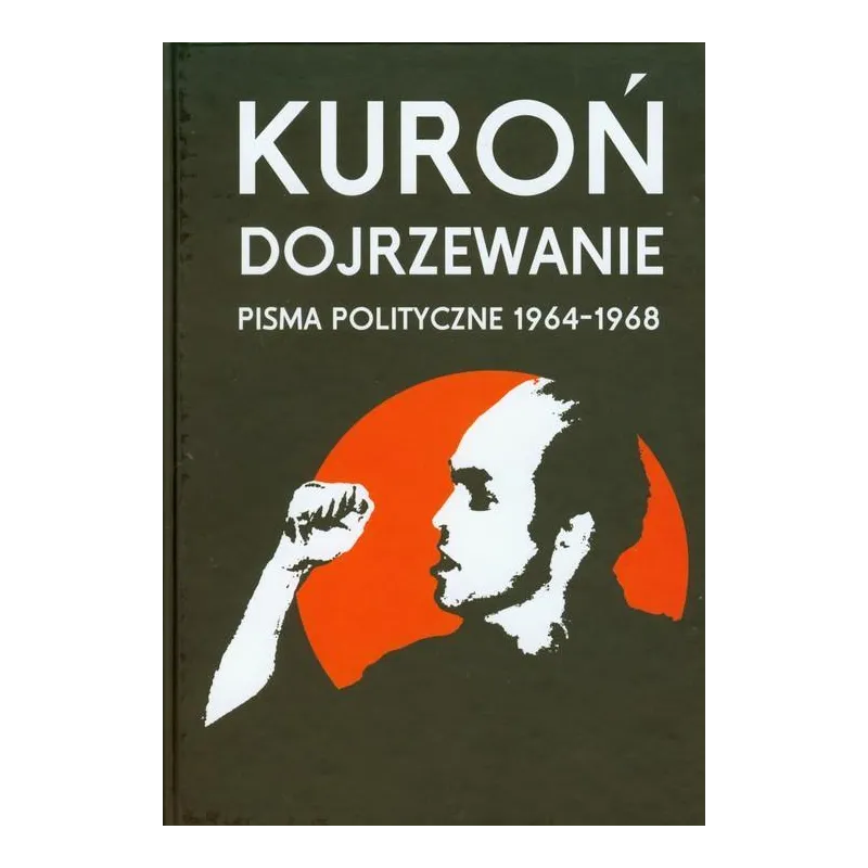 DOJRZEWANIE. PISMA POLITYCZNE 1964-1968