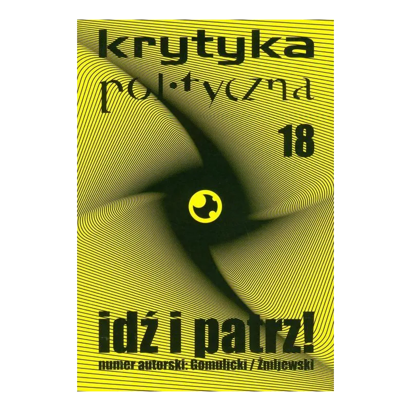 IDŹ I PATRZ! KRYTYKA POLITYCZNA 18