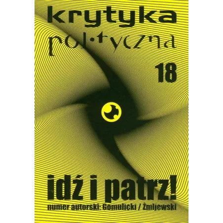 IDŹ I PATRZ! KRYTYKA POLITYCZNA 18