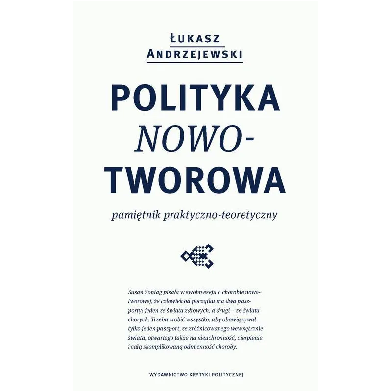 POLITYKA NOWO-TWOROWA. PAMIĘTNIK PRAKTYCXZNO-TEORETYCZNY